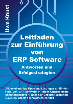 Leitfaden zur Einführung von ERP Software - Antworten und Erfolgsstrategien - Knust, Uwe