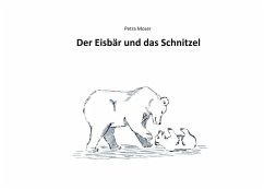 Der Eisbär und das Schnitzel (eBook, ePUB)