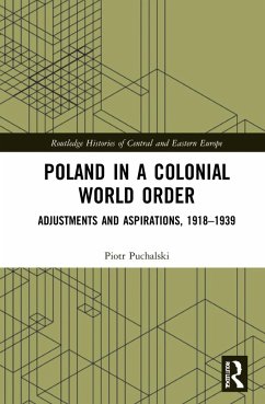 Poland in a Colonial World Order - Puchalski, Piotr