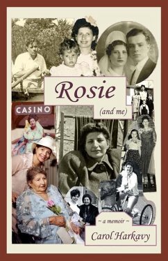 Rosie (and me): a memoir - Harkavy, Carol