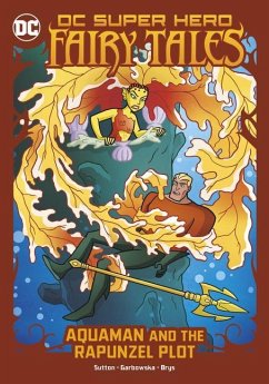 Aquaman and the Rapunzel Plot - Sutton, Laurie S.