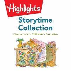 Storytime Collection: Characters & Children's Favorites - Houston, Valerie; Highlights for Children