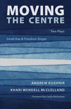 Moving the Centre - Kushnir, Andrew; McClelland, Khari Wendell; McClelland, Khari Wendell