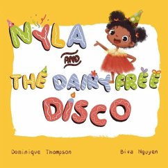 Nyla and The Dairy Free Disco. - Thompson, Dominique