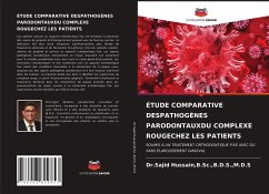 ÉTUDE COMPARATIVE DESPATHOGÈNES PARODONTAUXDU COMPLEXE ROUGECHEZ LES PATIENTS - Hussain,B.Sc.,B.D.S.,M.D.S, Dr.Sajid