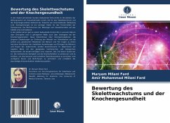 Bewertung des Skelettwachstums und der Knochengesundheit - Milani Fard, Maryam;Milani Fard, Amir Mohammad