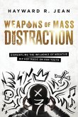 Weapons of Mass Distraction: Dismantling the Influence of Negative Hip Hop Music on Our Youth