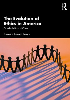 The Evolution of Ethics in America - French, Laurence Armand