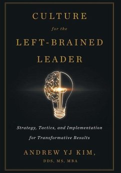 Culture for the Left-Brained Leader - Kim, Andrew Yj