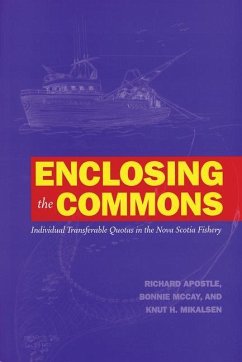 Enclosing the Commons - Apostle, Richard; McCay, Bonnie; Mikalsen, Knut H
