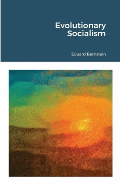 Evolutionary Socialism - Bernstein, Eduard