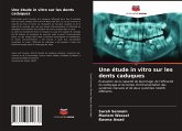 Une étude in vitro sur les dents caduques