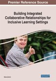 Building Integrated Collaborative Relationships for Inclusive Learning Settings