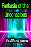Fantasia of the Unconscious (eBook, ePUB)