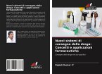 Nuovi sistemi di consegna della droga: Concetti e applicazioni farmaceutiche
