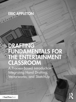 Drafting Fundamentals for the Entertainment Classroom - Appleton, Eric