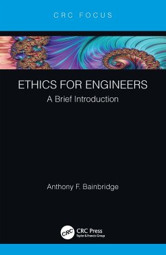 Ethics for Engineers - Bainbridge, Anthony F. (University of Bath, UK)