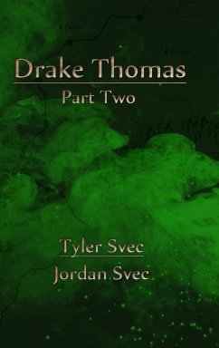 Drake Thomas: Part Two - Svec, Tyler; Svec, Jordan