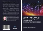 ADVAITA MEDITATIE VI: Directe oneindige zelf-waarneming