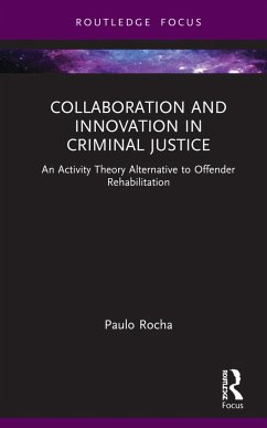 Collaboration and Innovation in Criminal Justice - Rocha, Paulo