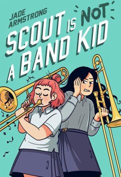 Scout Is Not a Band Kid - Armstrong, Jade