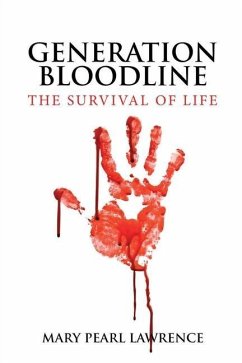 Generation Bloodline the Survival of Life - Lawrence, Mary Pearl