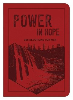 Power in Hope: 365 Devotions for Men - Compiled By Barbour Staff