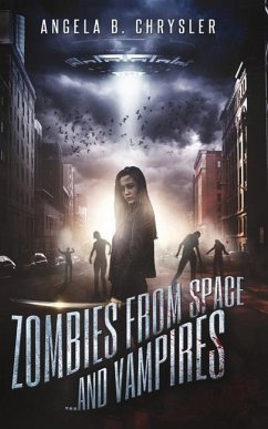 Zombies from Space and Vampires - Chrysler, Angela B.