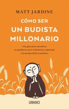 Como Ser Un Budista Millonario - Jardine, Matt