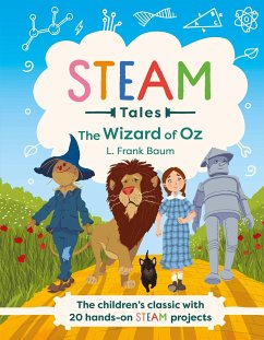 STEAM Tales: The Wizard of Oz - Dicker, Katie; Baum, L. Frank