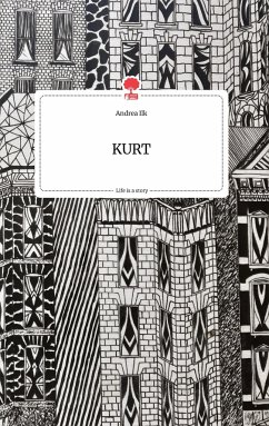 KURT. Life is a Story - story.one - Ilk, Andrea