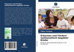 Erkennen und Fördern mathematisch begabter Kinder - Freiman, Viktor