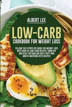 Low-Carb Cookbook For Weight Loss - Lee, Albert