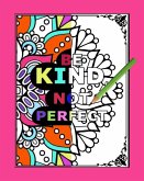 Be kind not perfect