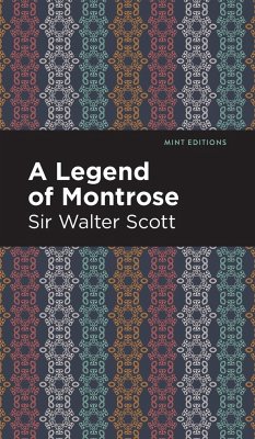 A Legend of Montrose - Scott, Walter