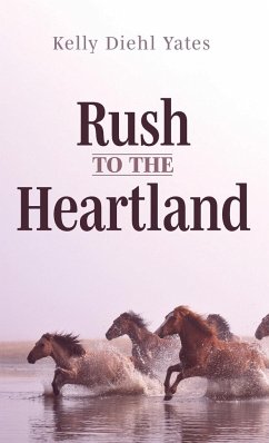 Rush to the Heartland - Yates, Kelly Diehl