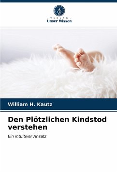 Den Plötzlichen Kindstod verstehen - Kautz, William H.