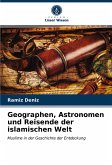 Geographen, Astronomen und Reisende der islamischen Welt