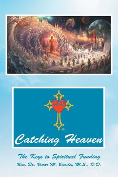 Catching Heaven - Beasley M. S. D. D., Rev. Victor M.