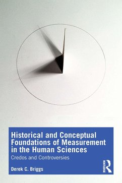 Historical and Conceptual Foundations of Measurement in the Human Sciences - Briggs, Derek C.