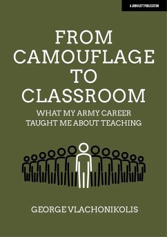 From Camouflage to Classroom: What My Army Career Taught Me about Teaching - Vlachonikolis, George