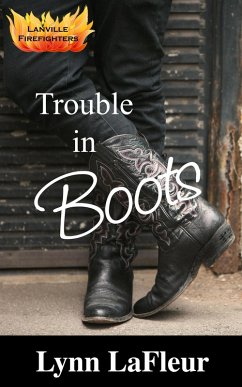 Cover Trouble in Boots (Lanville Firefighters, #1) (eBook, ePUB)