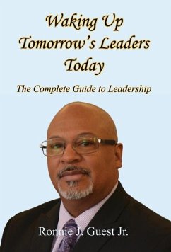 Waking Up Tomorrow's Leaders Today - The Complete Guide to Leadership - Guest, Ronnie J