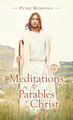 Meditations on the Parables of Christ - Morrison, Peter