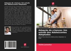 Adopção de crianças: Um estudo dos Adolescentes Adoptados - Junnarkar, Mohita