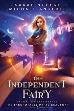 The Independent Fairy - Anderle, Michael; Noffke, Sarah