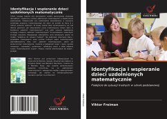 Identyfikacja i wspieranie dzieci uzdolnionych matematycznie - Freiman, Viktor