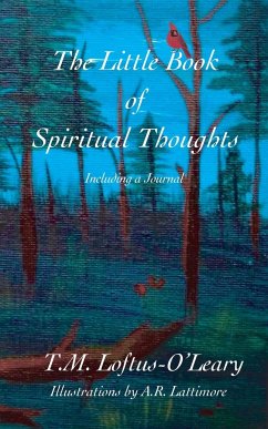 The Little Book of Spiritual Thoughts - Loftus-O'Leary, T. M.