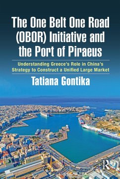 The One Belt One Road (OBOR) Initiative and the Port of Piraeus - Gontika, Tatiana