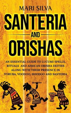 Santeria and Orishas - Silva, Mari